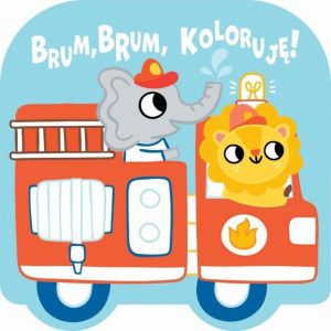 Brum, brum, koloruję! Wóz strażacki