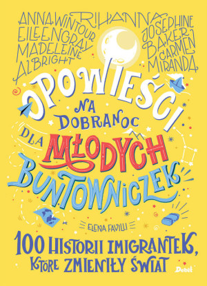 Opowieści na dobranoc dla młodych buntowniczek. Tom 3