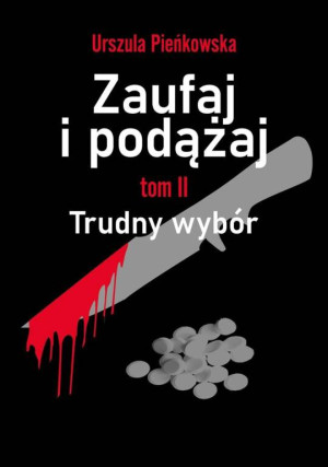 Zaufaj i podążaj. Trudny wybór. Tom 2