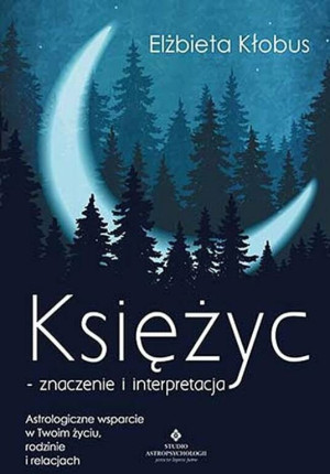 Księżyc znaczenie i interpretacja