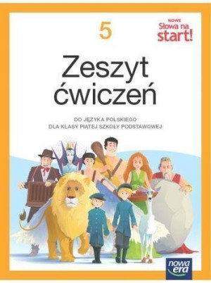 NOWE Słowa na start! Język polski 5. Ćwiczenia. Szkoła podstawowa