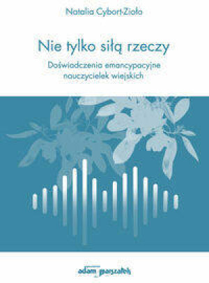 Nie tylko siłą rzeczy