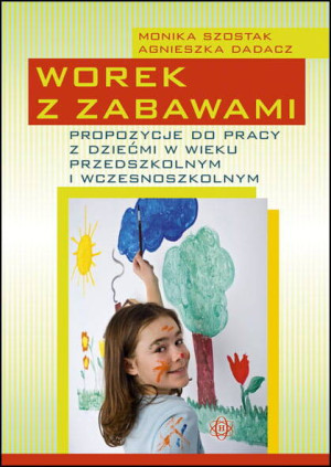 Worek z zabawkami. Propozycje do pracy z dziećmi..