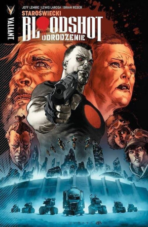 Staroświecki. Bloodshot Odrodzenie. Tom 3