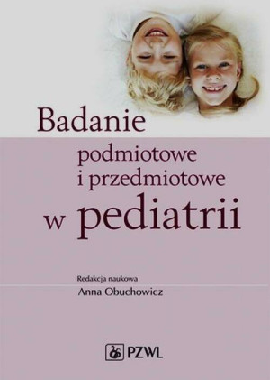 Badanie podmiotowe i przedmiotowe w pediatrii