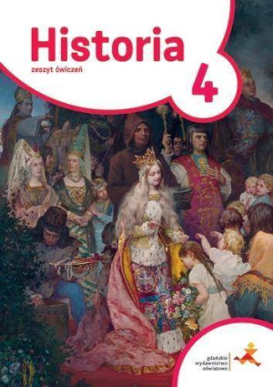 Historia 4. Podróże w czasie. Zeszyt ćwiczeń. Szkoła podstawowa