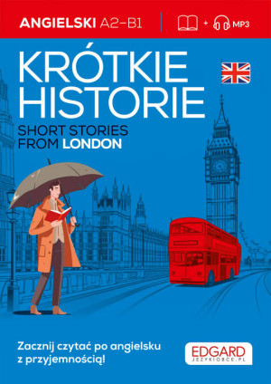 Angielski. Krótkie historie. Short stories from London