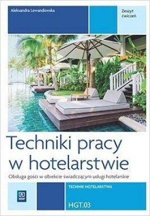 Techniki pracy w hotel. Kwal T.12 ćw cz.2 REA-WSiP