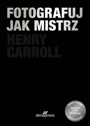 Fotografuj jak mistrz wyd. 3