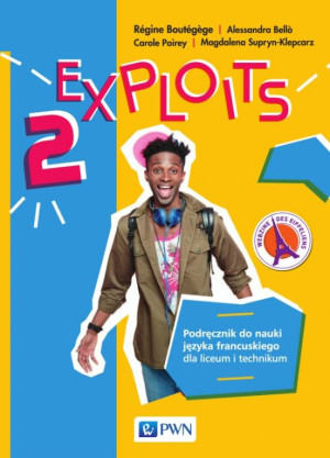 Exploits 2. Podręcznik. Liceum i technikum. Język francuski