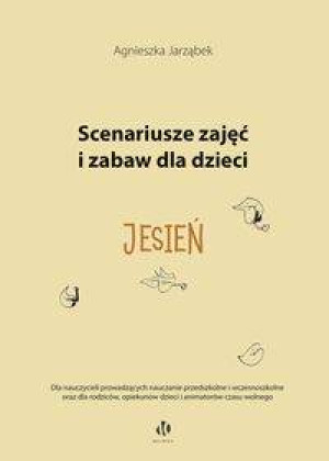 Scenariusze zajęć i zabaw dla dzieci. Jesień