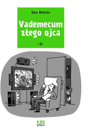 Vademecum złego ojca. Tom 2