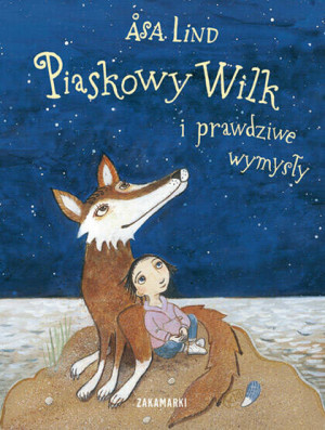 Piaskowy wilk i prawdziwe wymysły