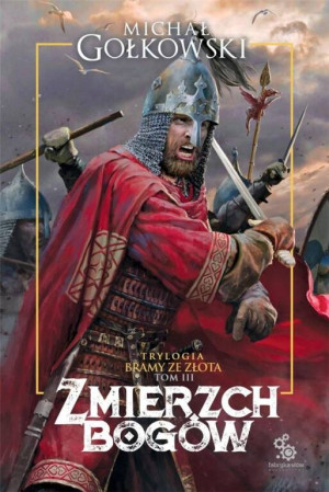 Zmierzch Bogów. Bramy ze złota. Tom 3
