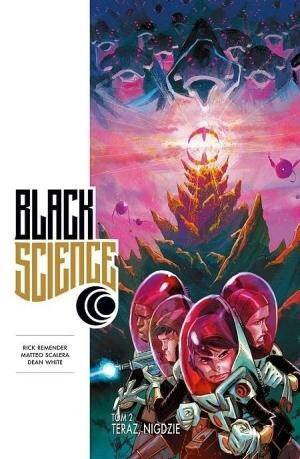 Teraz, nigdzie. Black Science. Tom 2