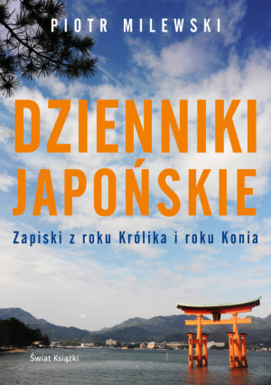Dzienniki japońskie. Zapiski z roku Królika i roku Konia