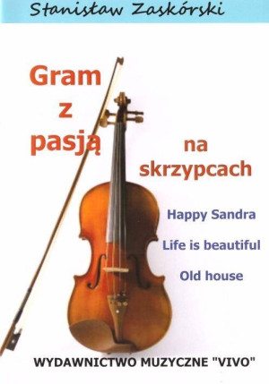 Gram z pasją na skrzypcach