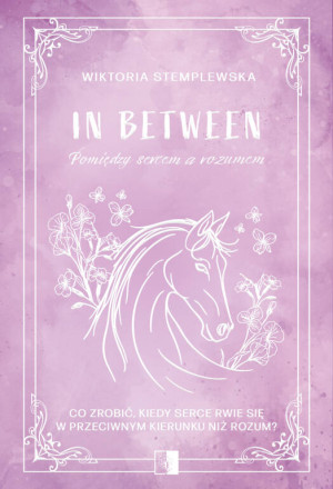 In Between. Pomiędzy sercem a rozumem