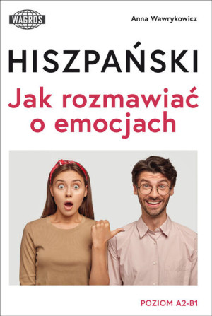 Hiszpański Jak rozmawiać o emocjach A2-B1