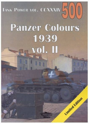 Panzer Colours 1939 vol. II. Tank Power vol. CCXXXIV 500