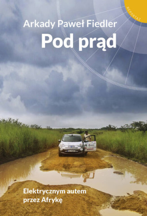 Pod prąd. Elektrycznym autem przez Afrykę. Reportaż