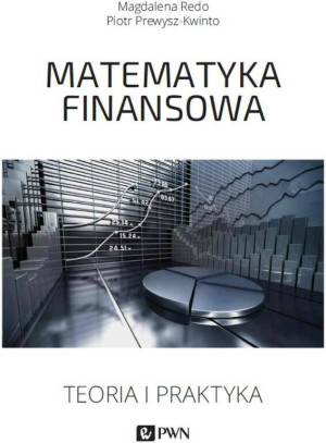 Matematyka finansowa. Teoria i praktyka