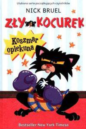 Koszmar opiekuna. Zły Kocurek