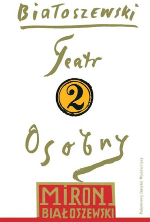 Teatr osobny. Utwory zebrane. Tom 2