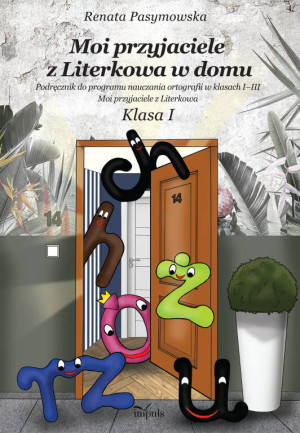 Moi przyjaciele z Literkowa w domu. Klasa 1