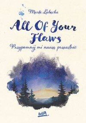 All Of Your Flaws. Przypomnij mi naszą przeszłość. Tom 2
