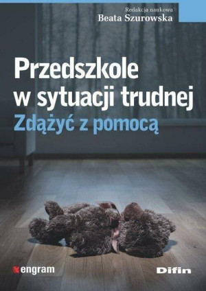 Przedszkole w sytuacji trudnej. Zdążyć z pomocą
