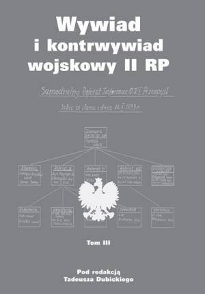 Wywiad i kontrwywiad wojskowy II RP. Tom 3