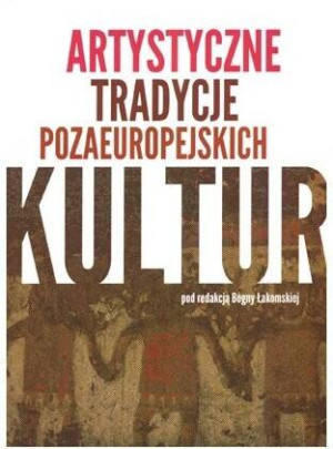 Artystyczne tradycje pozaeuropejskich kultur