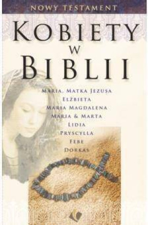 Kobiety w Biblii - Nowy Testament