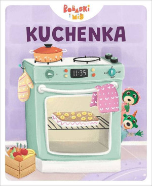 Kuchenka. Bobaski i miś