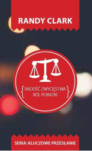 Radość zwycięstwa. Ból porażki. Kluczowe przesłanie