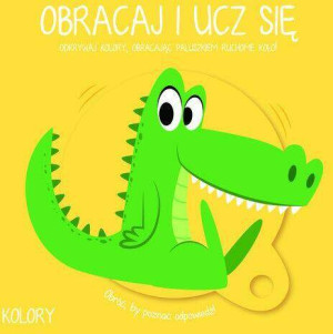 Kolory. Obracaj i ucz się