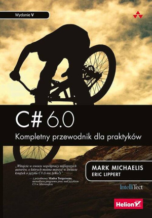 C# 6.0. Kompletny przewodnik dla praktyków.