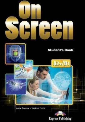 On Screen. Student's Book. (Podręcznik) + DigiBook. A2+/B1. Język angielski