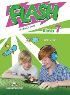 Flash. Student's Book (Podręcznik). Klasa 7. Język angielski