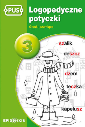 PUS. Logopedyczne potyczki. Głoski szumiące. 3