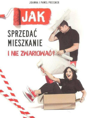 Jak sprzedać mieszkanie i nie zwariować