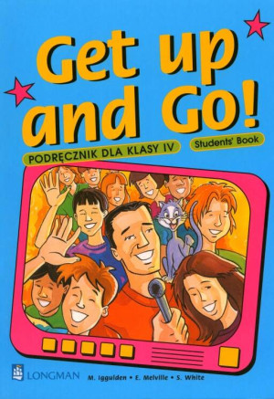 Get up and Go! Students' Book Podręcznik 4
