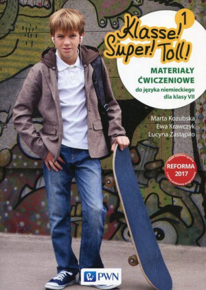 Klasse! Super! Toll! 1 AB Materiały ćwiczeniowe Klasa VII