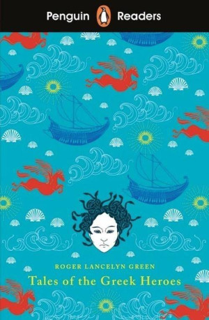 Tales of the Greek Heroes. Penguin Reader. Level 7