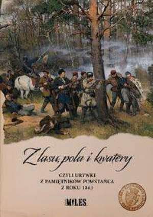 Z lasu, pola i kwatery czyli urywki z pamiętników