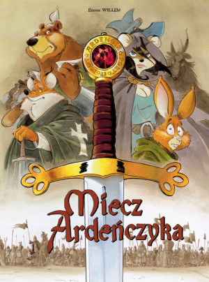 Miecz Ardeńczyka. Tom 1