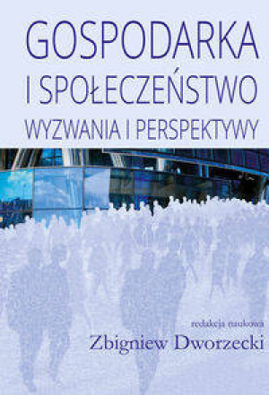 Gospodarka i społeczeństwo. Wyzwania i perspektywy