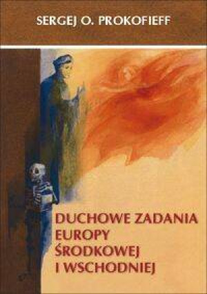 Duchowe zadania Europy Środkowej i Wschodniej.