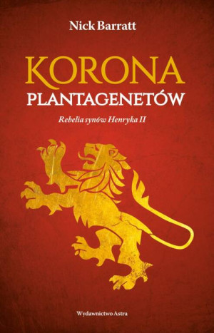 KORONA PLANTAGENETÓW REBELIA SYNÓW HENRYKA II